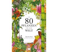 In 80 Pflanzen um die Welt