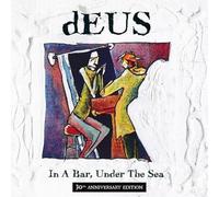 dEUS - In A Bar. Under The Sea (30th Anniversary Edition) (2 CD)