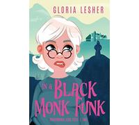 In a Black Monk Funk: A Paranormal Cozy Mystery: 2 - NUOVO