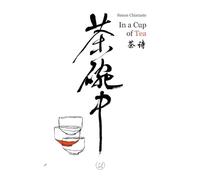 In a Cup of Tea: Tea Poems in English and Chinese