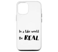 In a Fake World Be Real Motivation Citazione - Custodia per iPhone 12/12 Pro