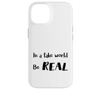 In a Fake World Be Real Motivation Citazione - Custodia per iPhone 14