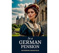 In A German Pension: Modernist Short Story Gems Delivering Laugh-Out-Loud Social Satire