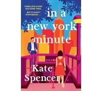 In A New York Minute: The laugh out loud romantic comedy and must read debut