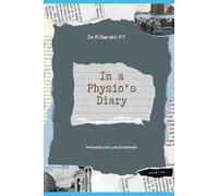 In a Physio's Diary: Witness the unwitnessed