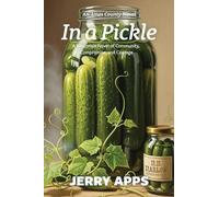 In a Pickle: A Wisconsin Novel of Community, Compromise and Courage