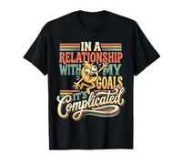 in A Relationship with My Goals It's Complicated ||- Maglietta