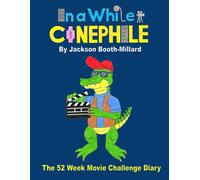 In a While Cinephile: The 52 Week Movie Challenge Diary