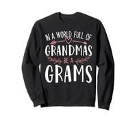In a World Full of Grandmas Be a Grams Womens Mothers Day Felpa