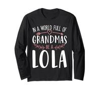 In a World Full of Grandmas Be a Lola Womens Mothers Day Maglia a Manica
