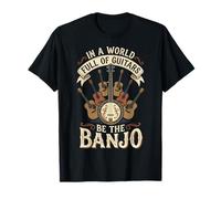 in A World Full of Guitars Be The Banjo Musicista Folk Maglietta