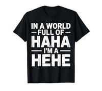 in A World Full of Haha I'm A Hehe Quirky Pun Laughs |- Maglietta