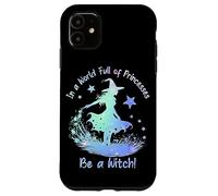 In a World Full of Princesses Be a Witch Custodia per iPhone 11