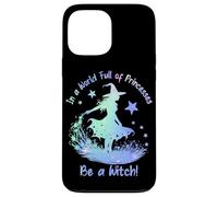 In a World Full of Princesses Be a Witch Custodia per iPhone 13 Pro Max