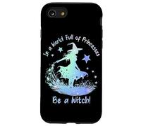In a World Full of Princesses Be a Witch Custodia per iPhone SE (2020) / 7/8