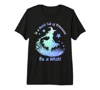 in a World Full of Princesses Be a Witch Maglietta Premium
