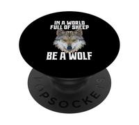 In A World Full Of Sheep Be A Wolf PopSockets PopGrip Adesivo