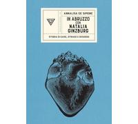In Abruzzo con Natalia Ginzburg