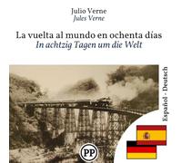 In achtzig Tagen um die Welt: zweisprachiges Buch Spanisch-Deutsch (zum Lernen von Spanisch)