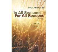 In All Seasons, for All Reasons: Praying Throughout the Year (2)