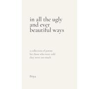 in all the ugly and ever beautiful ways