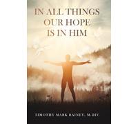 In All Things Our Hope is in Him