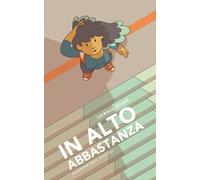 IN ALTO ABBASTANZA - Ghetti Lorenzo - 2021 - Coconino Press