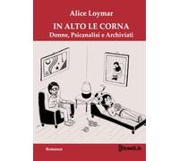 In Alto Le Corna: Donne, Psicanalisi e Archiviati