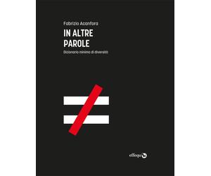 In altre parole. Dizionario minimo di diversità - 2021 - effequ