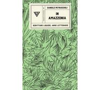 In Amazzonia - Petruccioli Daniele