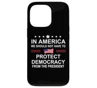 In America We Should Not Have to Protect Democracy President Custodia per iPhone 13 Pro