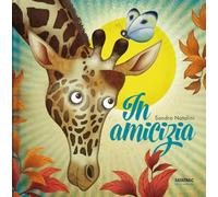 In amicizia. Ediz. a colori