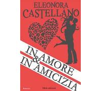 In amore & in amicizia