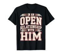 in An Open Relationship with Him Scherzi di Coppia - Maglietta