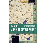 In and Against Development: From New to Newest Development Economics