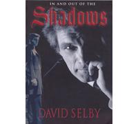 In and Out of the Shadows by David Selby (2005-05-03)
