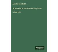 In And Out of Three Normandy Inns: in large print