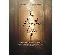 In Another Life: Making Peace With the Paths You Didn't Take and Finding the One That Finally Fits