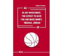 In Any Investment, You Expect to Have Fun and Make Money: Michael Jordan Quote Notebook: 120 Lined Pages to Track Ideas, Reflect on Growth, and Stay Inspired by Passion and Profit
