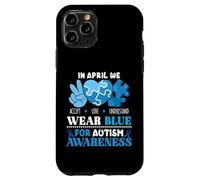 In April We Wear Blue Autism Awareness Men Women Kids Autism Custodia per iPhone 11 Pro