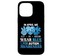 In April We Wear Blue Autism Awareness Men Women Kids Autism Custodia per iPhone 14 Pro Max