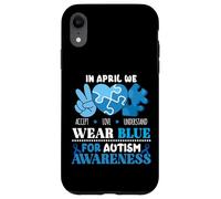 In April We Wear Blue Autism Awareness Men Women Kids Autism Custodia per iPhone XR