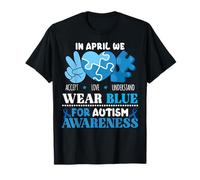 In April We Wear Blue Autism Awareness Men Women Kids Autism Maglietta