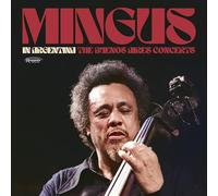 Charles Mingus – In Argentina: The Buenos Aires Concerts – CD