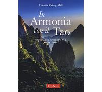 In armonia con il Tao. Un viaggio guidato nel Tao Te Ching