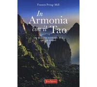 In armonia con il Tao. Un viaggio guidato nel Tao Te Ching