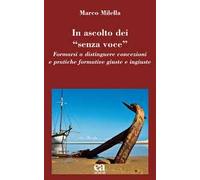 In ascolto dei «senza voce». Formarsi a distinguere concezioni e pratiche formative giuste e ingiuste