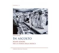 In ascolto mappe sonore per la storia della musica - Russo Paolo