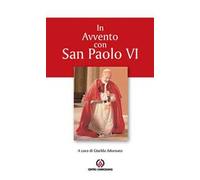 In Avvento con san Paolo VI. Proposta per l'Ufficio delle letture nei giorni feriali