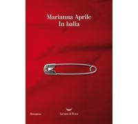 In balia - Aprile Marianna